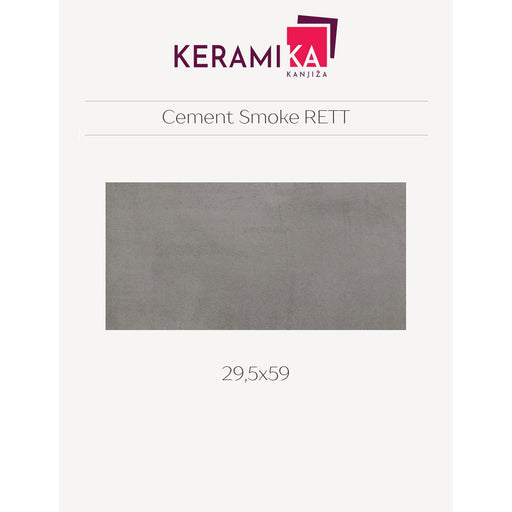 Keramika Kanjiža CEMENT SMOKE 29,5x59 RETT Podne/Zidne pločice Keramika Kanjiža KKA074 Madras doo Beograd